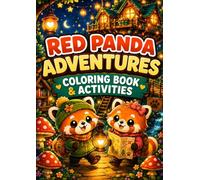 Red Panda Adventures: A Cozy Coloring Book & Activity Book for Kids