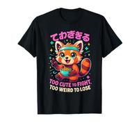 Red Panda Anime troppo carino per combattere, troppo strano da perdere Maglietta