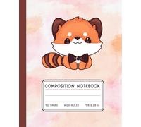Red Panda Composition Notebook - Cute Animal Wide Ruled Journal for Girls, Kids, and Students | 7.5 x 9.25 in | 120 Pages: Kawaii Blush Watercolor Red ... Note Pad for Back-to-School, Notes, or Gifts