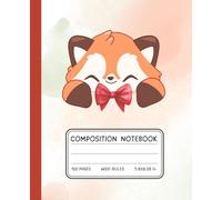 Red Panda Composition Notebook - Kawaii Fox-Themed Watercolor Cover, Wide Ruled Journal for Girls, Teens, Kids | 120 Pages, 7.5 x 9.25 in: Adorable ... Animal Diary for Writing, School, or Gifts