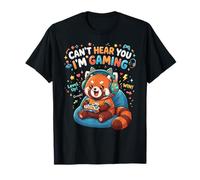 Red Panda Gaming Can't Hear You I'm Gaming Red Panda Maglietta