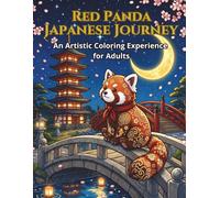 Red Panda Japanese Journey: A Cozy Artistic Coloring Experience for Adults