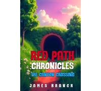 Red Path Chronicles: The Canyon Crossing