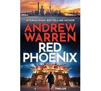 Red Phoenix: A thrilling read of corruption, danger and revenge by Andrew Warren