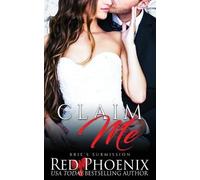 Red Phoenix Claim Me (Tascabile) Brie's Submission