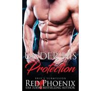 Red Phoenix Under His Protection (Tascabile) Brie's Submission