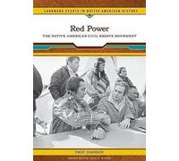 Red Power: The Native American Civil Rights Movement
