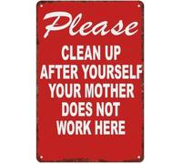 Red Retro Sign Please Clean Up After Yourself Mom Not Work Here 8 X 12 in
