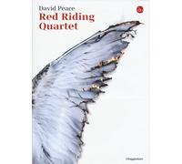 Red riding quartet - David Peace - 2017 - Il Saggiatore