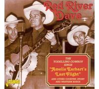Red River Dave - The Yodelling Cowboy Sings Amelia Earhart's Last Flight by Red River Dave