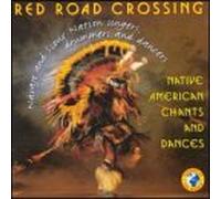 Red Road Crossing - Native American Chants & Dance