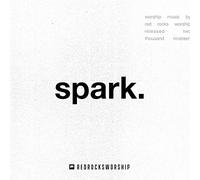 Red Rocks Worship - Spark.
