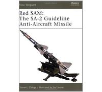 [Red SAM: The SA-2 Guideline Anti-Aircraft Missile (New Vanguard)] [By: Zaloga, Steven J.] [May, 2007]