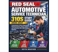 Red Seal Automotive Service Technician 310S Study Guide 2026-2027: Comprehensive Vehicle Diagnostics, Electrical Systems, Brakes, Engines, and Certification With 2500 Practice Questions