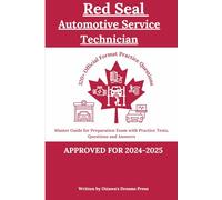 Red Seal Automotive Service Technician: Master Guide for Preparation Exam with Practice Tests, Questions and Answers