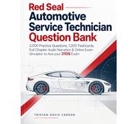 Red Seal Automotive Service Technician Question Bank: 2,000 Practice Questions, 1,000 Flashcards, Full Chapter Audio Narration & Online Exam Simulator to Ace your 310S Exam