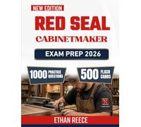 Red seal Cabinetmaker Exam Prep 2026: Certification study guide with practice Questions, Trade knowledge, and Detailed Explanations