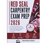 Red Seal Carpentry Exam Prep 2026: Practical Review Manual with 1200+ Practice Questions and 4 Full-Length Mock Exams, NBC/RSOS Aligned Formulas, Proven Strategies for Success