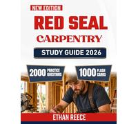 Red seal Carpentry Study Guide 2026: Exam Preparation with 2000 Practice Questions, Trade Calculations, and Certification Review