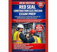 RED SEAL CONSTRUCTION ELECTRICIAN EXAM PREP: 4 FULL-LENGTH TIMED EXAMS, DEEP RATIONALES, RETAKE PACKS, AND REAL-WORLD DECISION TRAINING FOR RED SEAL SUCCESS