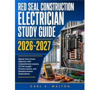 Red Seal Construction Electrician Study Guide 2026-2027: Master Every Exam Objective with Comprehensive Lessons, 15 Full-Length Practice Exams, and Detailed Answer Explanations