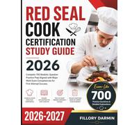 Red Seal Cook Certification Study Guide 2026: Complete 700-Realistic Question Practice Prep Aligned with Major Work Exam Competencies for First Attempt Success