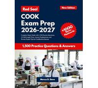 Red Seal Cook Exam Prep: Complete Study Guide with 1,500 Practice Questions, 10 Full-Length Tests, Answer Explanations, and Proven Expert Tips for Certification Success