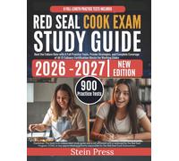Red Seal Cook Exam Study Guide 2026-2027: Beat the Failure Rate with 6 Full Practice Tests, Proven Strategies, and Complete Coverage of All 13 Culinary Certification Blocks for Working Cooks