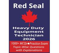 Red Seal Exam Prep Guide Heavy Duty Equipment Technician 2026