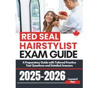 Red Seal Hairstylist Exam Guide: A Preparatory Guide with Tailored Practice Test Questions and Detailed Answers