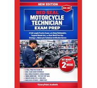 RED SEAL MOTORCYCLE TECHNICIAN EXAM PREP: 4 FULL-LENGTH PRACTICE EXAMS WITH DEEP RATIONALES, TARGETED RETAKE SETS, AND REAL-WORLD TEST-DAY STRATEGY FOR MOTORCYCLE TECHNICIAN CERTIFICATION SUCCESS
