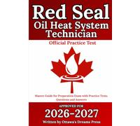 Red Seal Oil Heat System Technician: Master Guide for Exam Preparation with Practice Tests, Questions and Answers