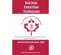 Red Seal Powerline Technician: Master Guide for Preparation Exam with Practice Tests, Questions and Answers