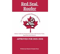 Red Seal Roofer: Master Guide for Preparation Exam with Practice Tests, Questions and Answers