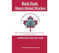 Red Seal Sheet Metal Worker: Master Guide for Preparation Exam with Practice Tests, Questions and Answers