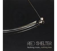 Red Shelter - Nothing More Nothing Less