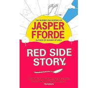 Red side story: the long-awaited sequel to jasper fforde's bestselling sha...