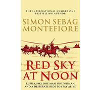 Red sky at noon: Montefiore Simon Sebag