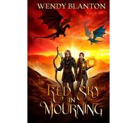 Red Sky In Mourning: The Dragon Rider Chronicles Book Three