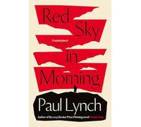 Red Sky in the Morning: Paul Lynch