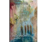 Red Snow: A Son's Exploration of His Parents' Holocaust Experiences: 194