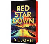 Red Star Down: Thriller | Packender globaler Spionagethriller über Macht, Manipulation und Täuschung | Mit exklusivem Farbschnitt in der ersten Auflage