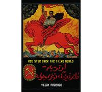 Vijay Prashad Red Star Over the Third World (Tascabile)