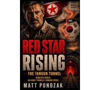 Red Star Rising: The Tangun Tunnel