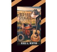 RED STEAGALL: The Voice of the Working Cowboy