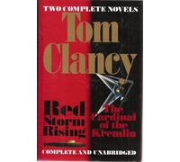 Red Storm Rising/ The Cardinal of the Kremlin, Two Complete and Unabridged Novels in One Volume