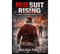 Red Suit Rising: A Zombie Christmas Survival Novel