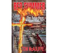 Red Summer - The Tulsa Race Massacre of 1921