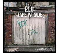 RED TAPE PARADE - THIRD RAIL OF LIFE