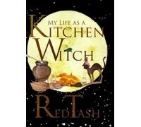 Red Tash My Life as a Kitchen Witch (Tascabile) My Life as a Kitchen Witch